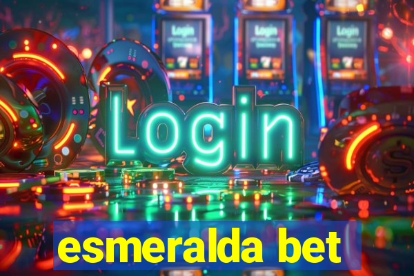 esmeralda bet